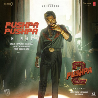Download Pushpa Pushpa (Pushpa 2 The Rule) Hindi Mika Singh, Nakash Aziz, Devi Sri Prasad, Raqueeb Alam mp3 song, Pushpa Pushpa (Pushpa 2 The Rule) Hindi full album download
