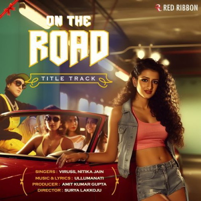 Download On The Road Title Track (From On The Road) Viruss, Nitika Jain mp3 song, On The Road Title Track (From On The Road) full album download