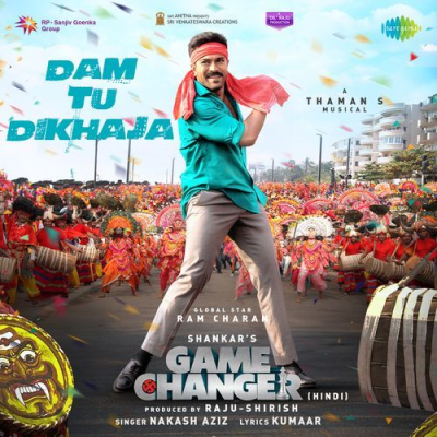 Download Dam Tu Dikhaja (From Game Changer) Kumaar, Nakash Aziz, Thaman S mp3 song, Dam Tu Dikhaja (From Game Changer) full album download