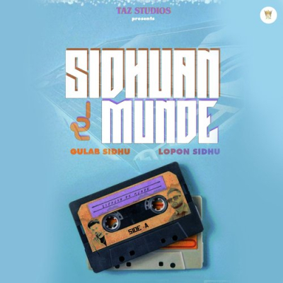 Download Sidhuan De Munde Lopon Sidhu, Gulab Sidhu mp3 song, Sidhuan De Munde full album download