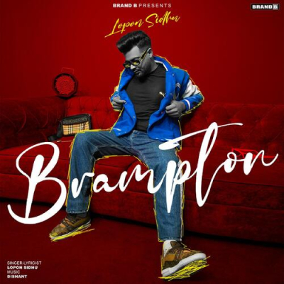 Download Brampton Lopon Sidhu mp3 song, Brampton full album download