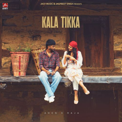 Download Kala Tikka Aden, Raja mp3 song, Kala Tikka full album download