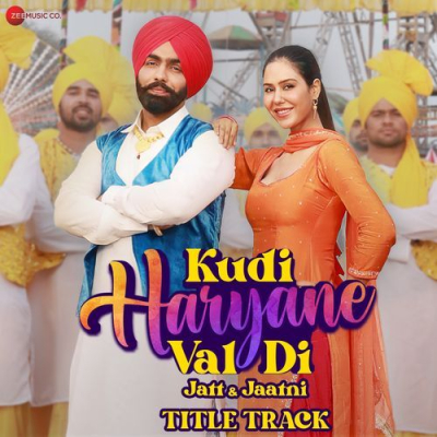 Download Kudi Haryane Val Di Title Track Ammy Virk, Komal Chaudhary, V Rakx Music mp3 song, Kudi Haryane Val Di Title Track full album download