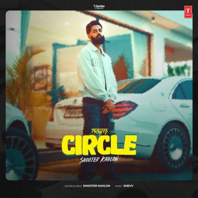 Download Circle Shooter Kahlon, Shevv mp3 song, Circle full album download