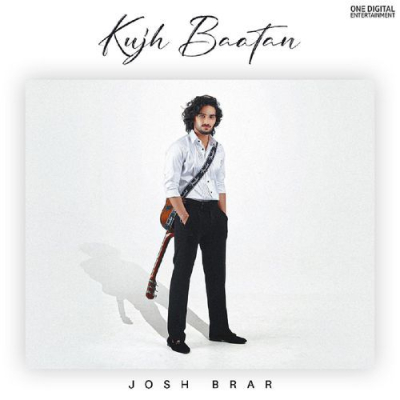 Download Kujh Baatan Josh Brar, Bunty Bains mp3 song, Kujh Baatan full album download