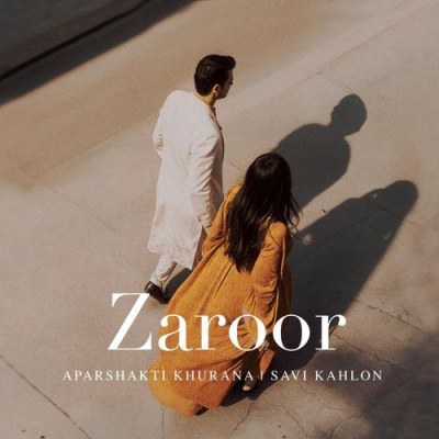 Download Zaroor Aparshakti Khurana, Savi Kahlon mp3 song, Zaroor full album download