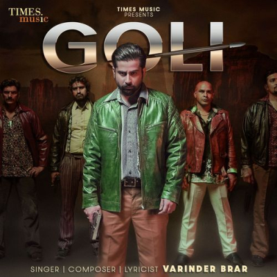 Download Goli Varinder Brar mp3 song, Goli full album download