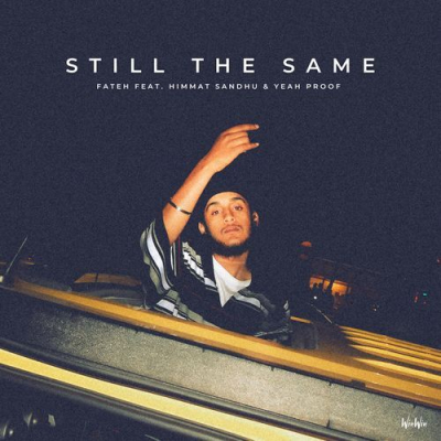 Download Still The Same  Fateh, Himmat Sandhu, Yeah Proof mp3 song, Still The Same  full album download