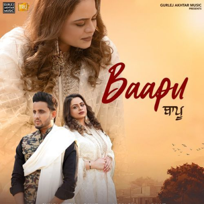 Download Baapu Gurlej Akhtar, R Nait, Laddi Gill mp3 song, Baapu full album download