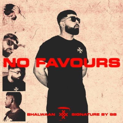 Download No Favours Bhalwaan, Signature By Sb mp3 song, No Favours full album download