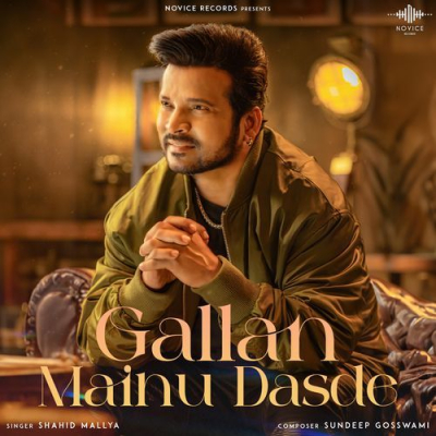 Download Gallan Mainu Dasde Shahid Mallya mp3 song, Gallan Mainu Dasde full album download