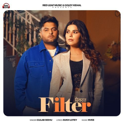 Download Filter Gulab Sidhu, Sukh Lotey mp3 song, Filter full album download