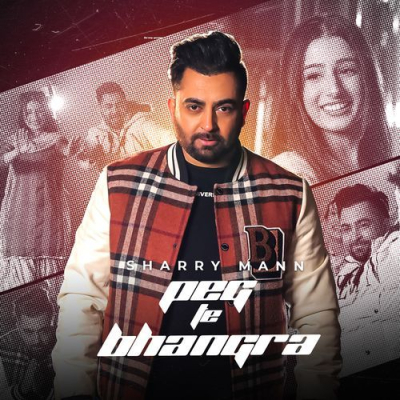 Download Peg Te Bhangra Sharry Mann mp3 song, Peg Te Bhangra full album download