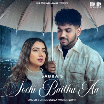 Download Sochi Baitha Aa Sabba, MEAVIN mp3 song, Sochi Baitha Aa full album download