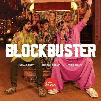 Download Blockbuster Faris Shafi, Umair Butt, Gharvi Group mp3 song, Blockbuster full album download