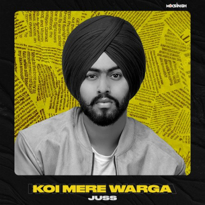 Download Koi Mere Warga Juss, MixSingh mp3 song, Koi Mere Warga full album download