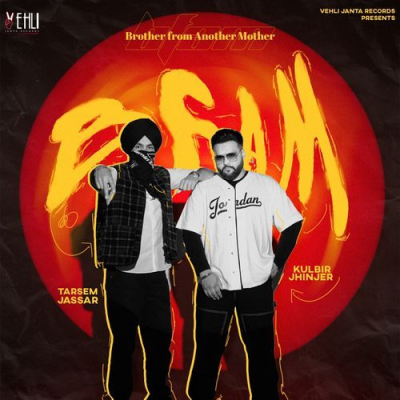 Download BFAM (Brother From Another Mother) Tarsem Jassar, Kulbir Jhinjer mp3 song, BFAM (Brother From Another Mother) full album download