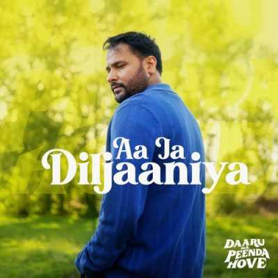 Download Aa Ja Diljaaniya (Daaru Na Peenda Hove) Amrinder Gill mp3 song, Aa Ja Diljaaniya (Daaru Na Peenda Hove) full album download