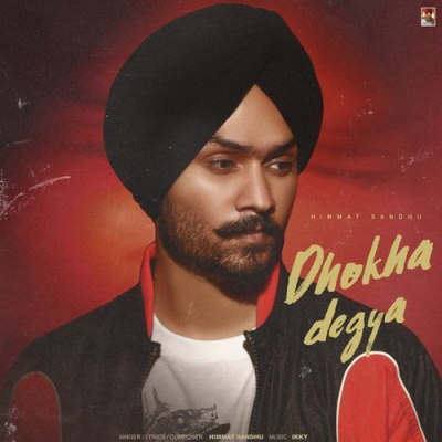 Download Dhokha degya Himmat Sandhu mp3 song, Dhokha degya full album download