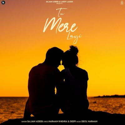 Download Tu Mere Layi Sajjan Adeeb, Deol Harman mp3 song, Tu Mere Layi full album download