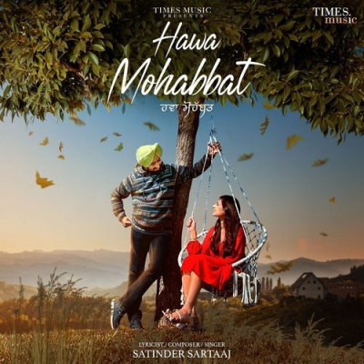 Download Hawa Mohabbat Satinder Sartaaj mp3 song, Hawa Mohabbat full album download