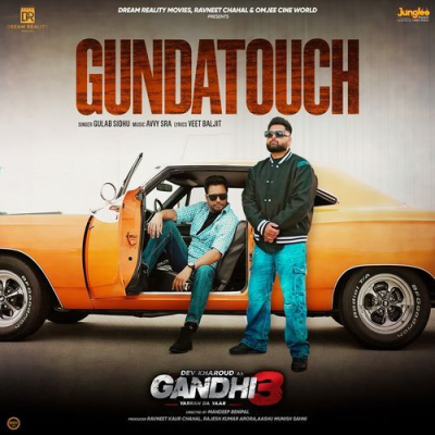 Download Gundatouch (From Gandhi 3 Yarran Da Yaar) Gulab Sidhu, Avvy Sra, Veet Baljit mp3 song, Gundatouch (From Gandhi 3 Yarran Da Yaar) full album download