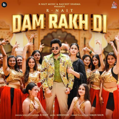 Download Dam Rakh Di R Nait, MixSingh mp3 song, Dam Rakh Di full album download