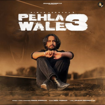 Download Pehla Wale 3 Simar Dorraha, Deol Harman mp3 song, Pehla Wale 3 full album download