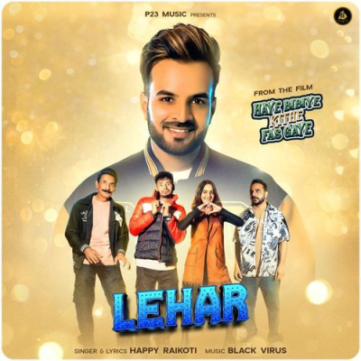 Download Lehar (Haye Bibiye Kithe Fas Gaye) Happy Raikoti mp3 song, Lehar (Haye Bibiye Kithe Fas Gaye) full album download