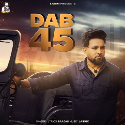 Download Dab 45 Baaghi mp3 song, Dab 45 full album download