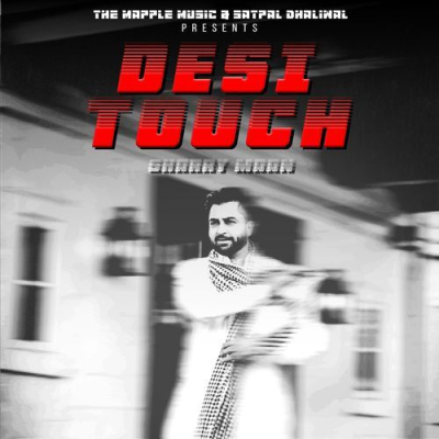 Download Desi Touch Sharry Mann mp3 song, Desi Touch full album download