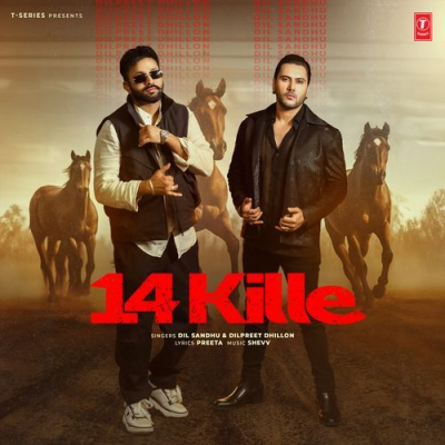 Download 14 Kille Dilpreet Dhillon, Dil Sandhu, Shevv mp3 song, 14 Kille full album download