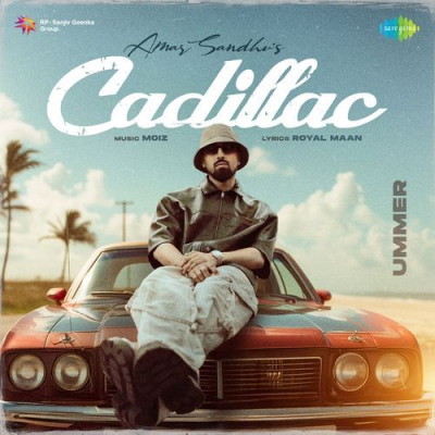 Download Cadillac Amar Sandhu, Royal Maan, Moïz mp3 song, Cadillac full album download