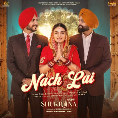 Download Nach Lai (From Shukrana) Gulab Sidhu, Surjit Khan, Jasmeen Akhtar mp3 song, Nach Lai (From Shukrana) full album download