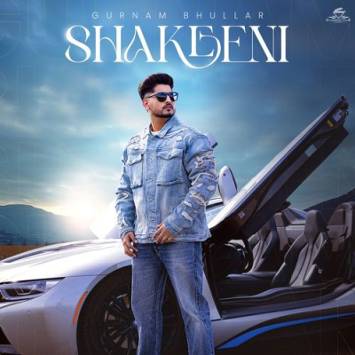 Download Shakeeni Gurnam Bhullar mp3 song, Shakeeni full album download