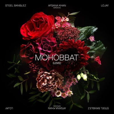 Download Mohobbat (Love) Lojay, Afsana Khan, Steel Banglez mp3 song, Mohobbat (Love) full album download