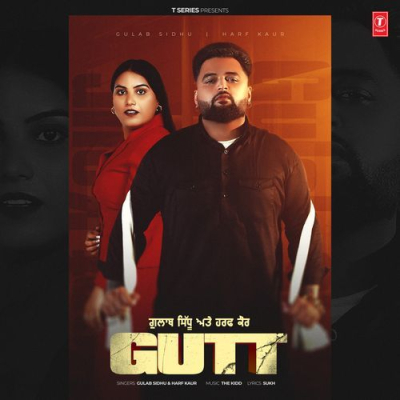 Download Gutt Gulab Sidhu, HARF KAUR, The Kidd mp3 song, Gutt full album download