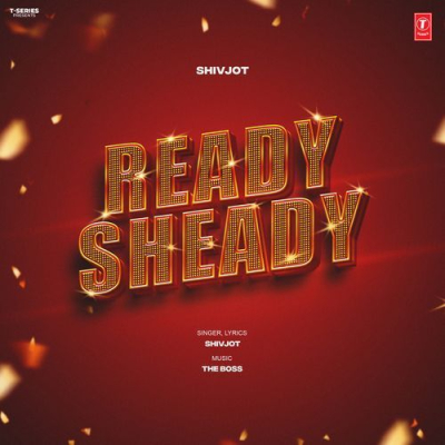 Download Ready Sheady Shivjot, The Boss mp3 song, Ready Sheady full album download