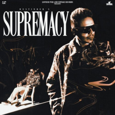 Supremacy - Hustinder Mp3 Songs Download