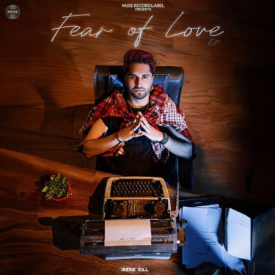 Fear Of Love - Jassie Gill Mp3 Songs Download