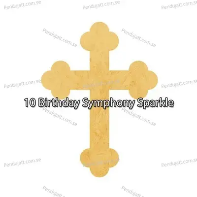 10 Birthday Symphony Sparkle - Traditional cover album