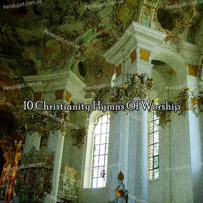 10 Christianity Hymns Of Worship - Traditional cover album