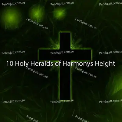 10 Holy Heralds Of Harmonys Height - Traditional cover album