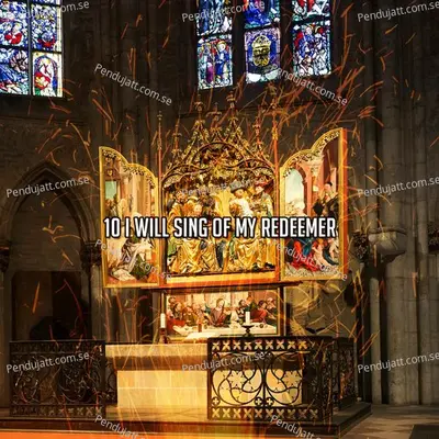 10 I Will Sing Of My Redeemer - Traditional cover album