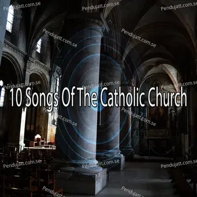 10 Songs Of The Catholic Church - Traditional cover album
