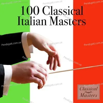 100 Classical Italian Masters - Various Artists cover album