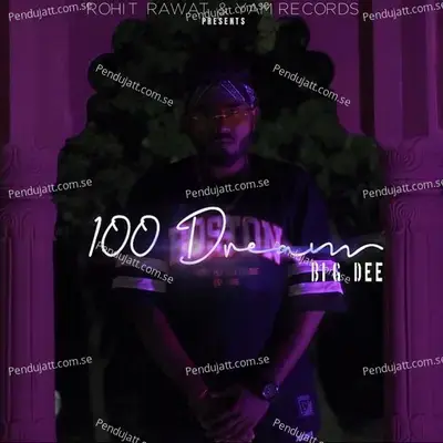 100 Dreams - Big Dee