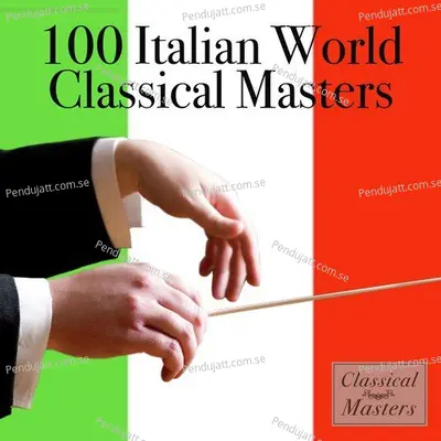 100 Italian World Classical Masters - Various Artists cover album