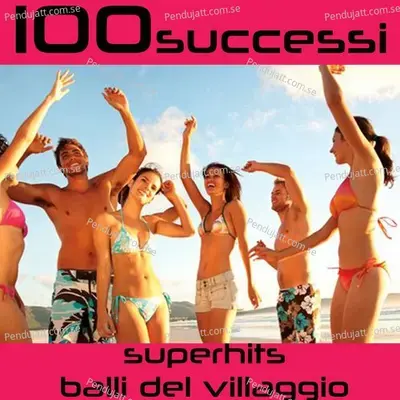 100 Successi Superhits Balli Del Villaggio - Disco Fever cover album