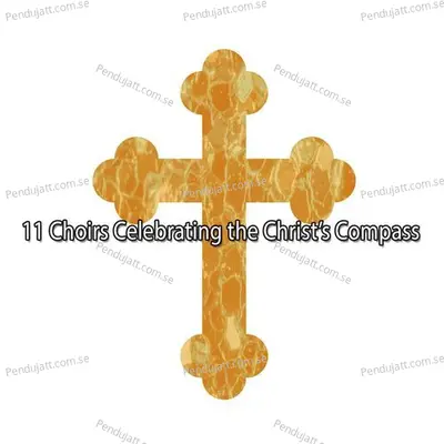 11 Choirs Celebrating The Christs Compass - Traditional cover album